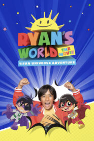 فيلم Ryan’s World the Movie: Titan Universe Adventure مترجم عربي
