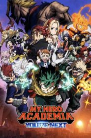فيلم My Hero Academia: You’re Next | ماي هيرو أكاديميا: أنت التالي مترجم عربي