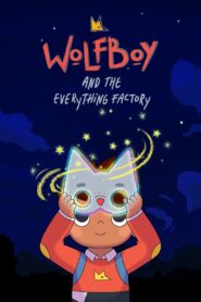 Wolfboy and the Everything Factory: Season 1